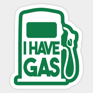 I Have Gas Sticker